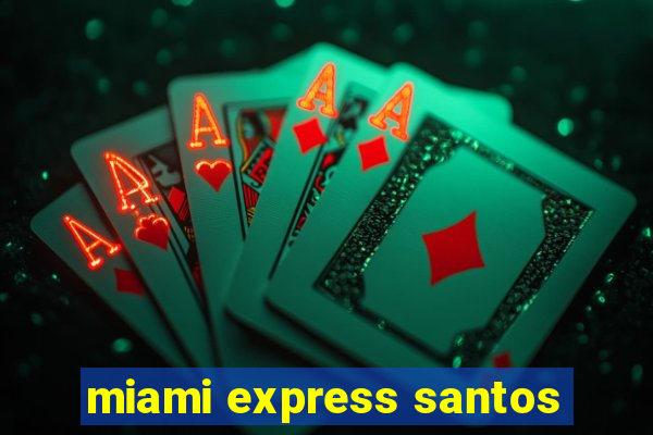 miami express santos